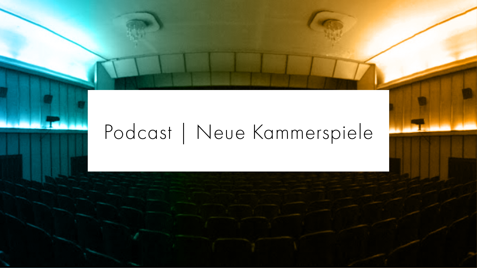 Podcast / Neue Kammerspiele